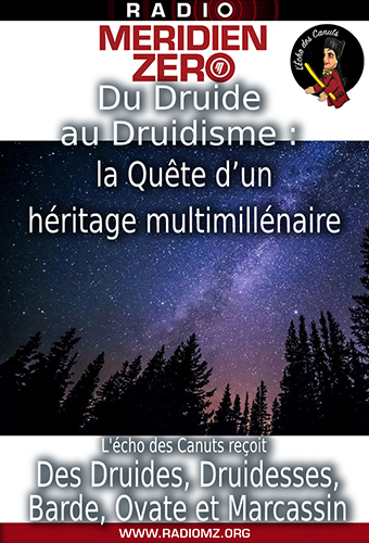 L’écho des Canuts #23 : « Du Druide au Druidisme : la quête d’un héritage multimillénaire »